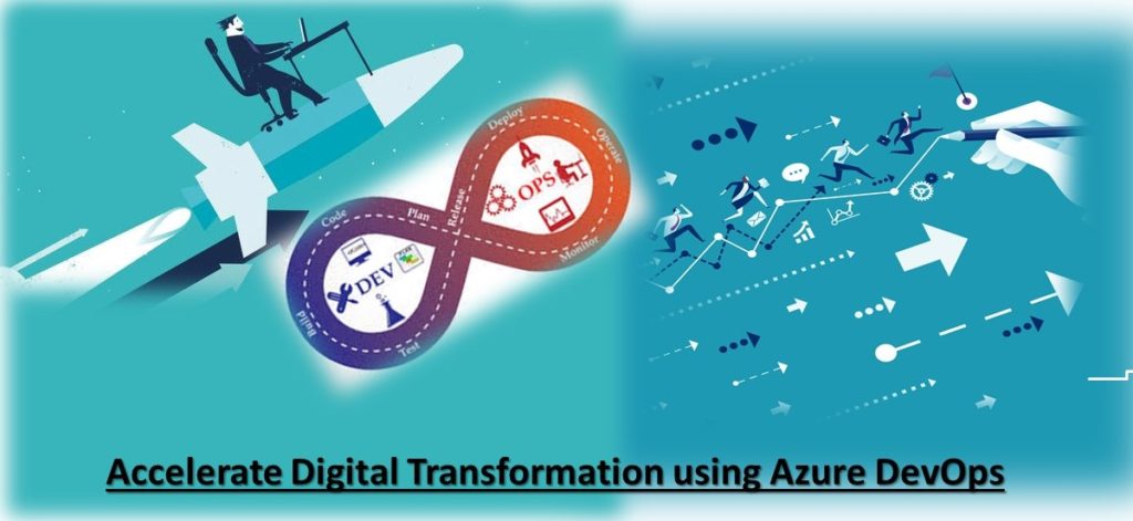 Accelerate Digital Transformation using Azure DevOps