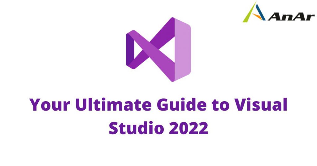 Ultimate Guide to Latest Version Visual Studio - Visual Studio 2022