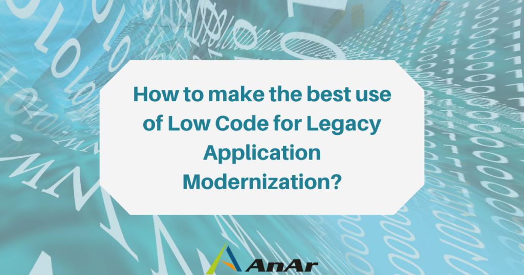 Low code for Legacy Application Modernization