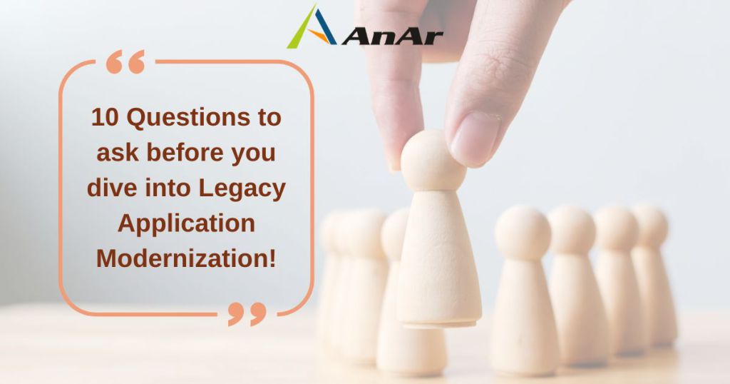 10 Questions to ask before you dive into Legacy Application Modernization Blog Image on AnArSolutions