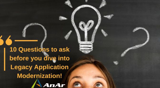 10 Questions to ask before you dive into Legacy Application Modernization