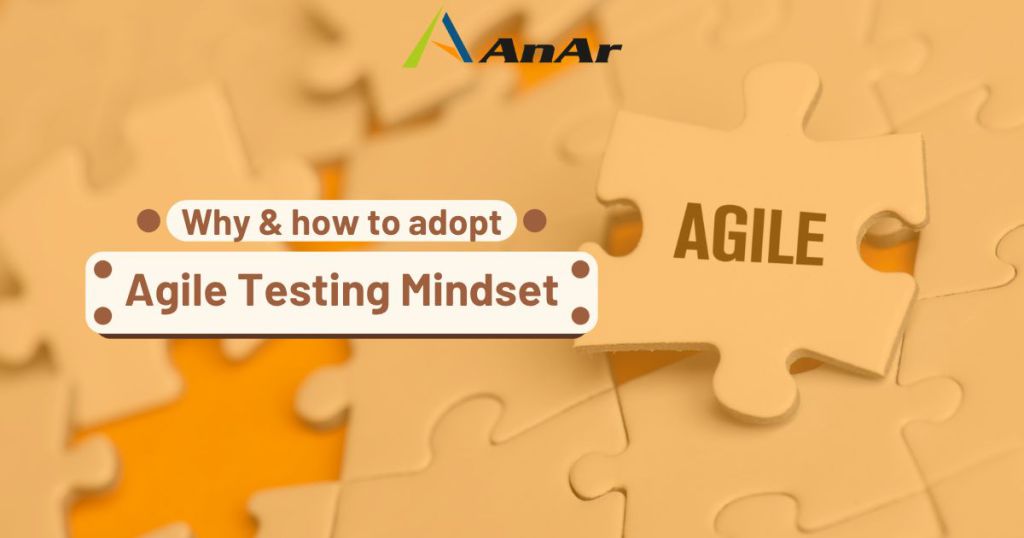 Why and how to adopt Agile Testing Mindset