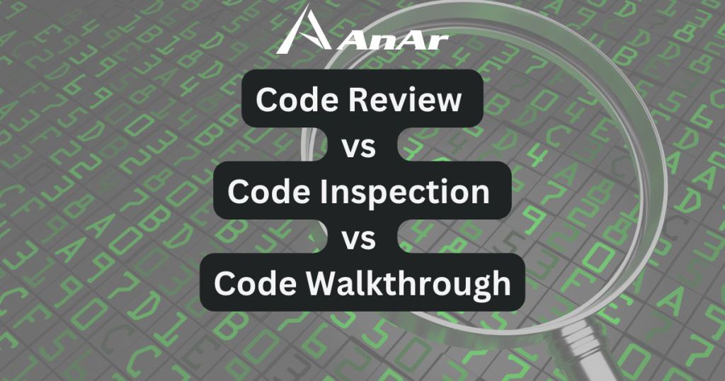 Code Review vs Code Inspection vs Code Walkthrough