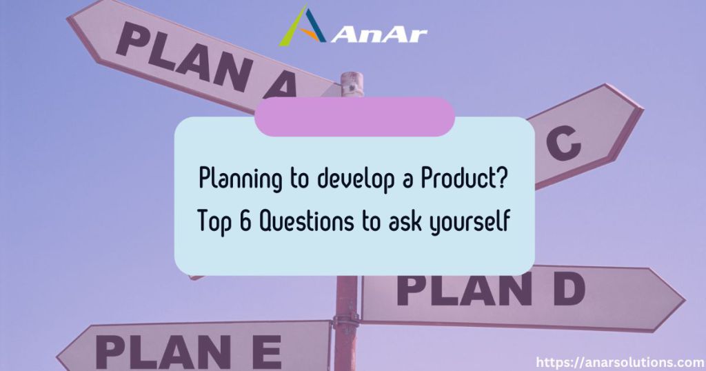 Illustration of Plan A, Plan B, Plan C and Plan D in four different directions and has a blue colored block with text " Planning to Develop a Product? - Top 6 Questions to Ask Yourself"