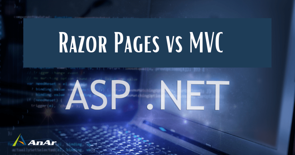 Razor Pages vs. ASP.NET MVC blog image for www.anarsolutions.com