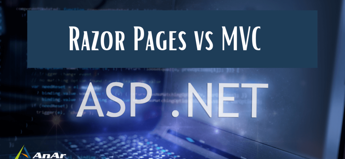 Razor Pages vs. ASP.NET MVC blog image for www.anarsolutions.com
