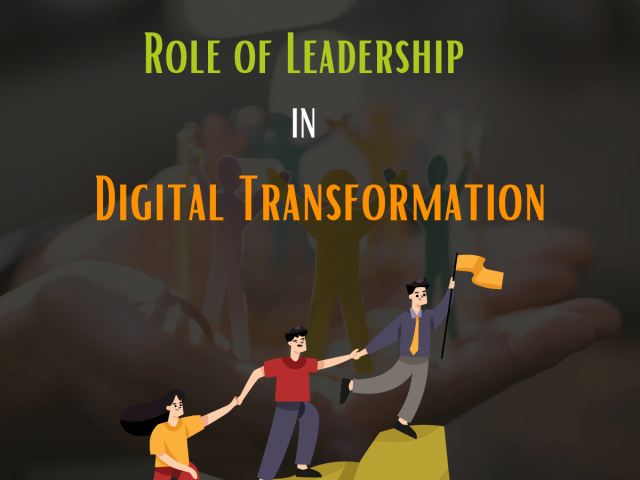 Role of Leadership in Digital Transformation