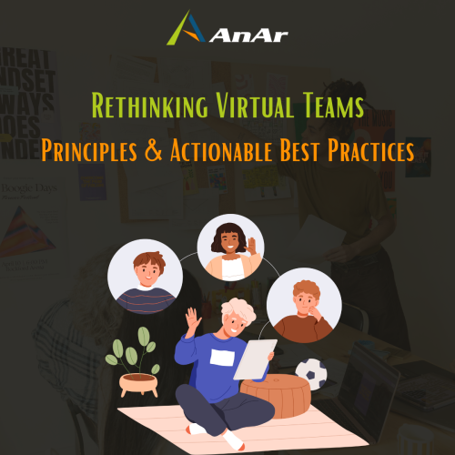 Rethinking Virtual Teams - Principles & Actionable Best Practices