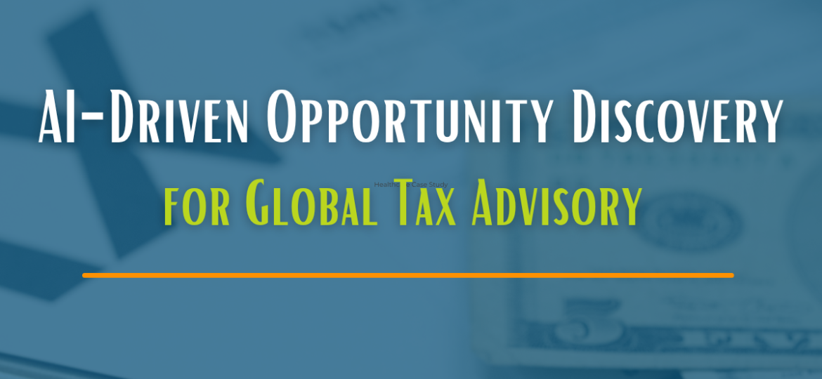 AI-Powered Transformation in Global Tax Opportunity Management